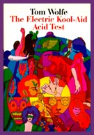 Tom Wolfe. The Electric Kool-Aid Acid Test.